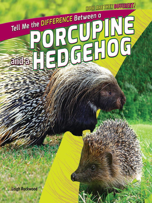 Cover image for Tell Me the Difference Between a Porcupine and a Hedgehog